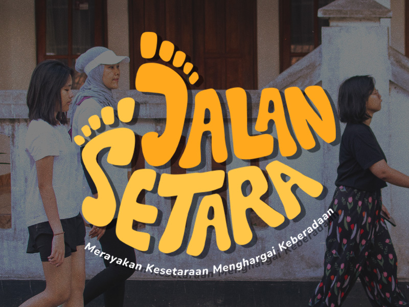 Jalan Setara: Merayakan Kesetaraan Menghargai Keberadaan